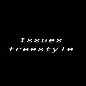 Issues Freestyle