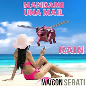 Rain (Italian) (feat. Mandami Una Mail)