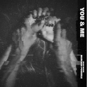 You & Me (feat. Marcuss Possible) (Explicit)