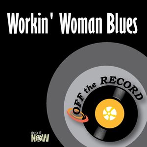 Workin' Woman Blues