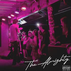 The Almighty (Explicit)