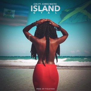 Island Gyal (feat. Chris Matic)