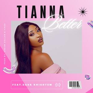 Better (feat. Tianna)