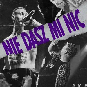 NIE DASZ MI NIC (Explicit)