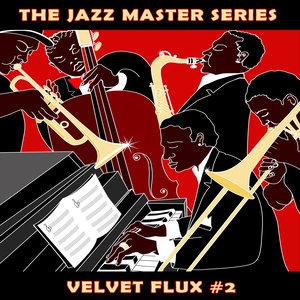 The Jazz Master Series: Velvet Flux, Vol. 2