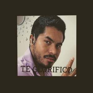 TE GLORIFICO