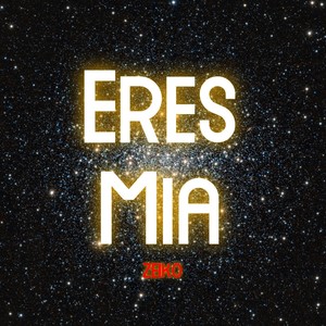 Eres Mia