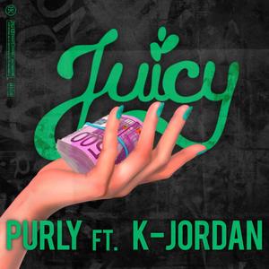 Juicy(feat. K-Jordan) (Explicit)