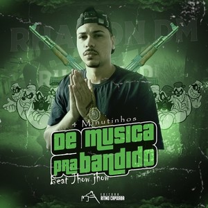 4 minutinhos de musica pra bandido (Beat Jhow Jhow) [Explicit]