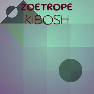 Zoetrope Kibosh