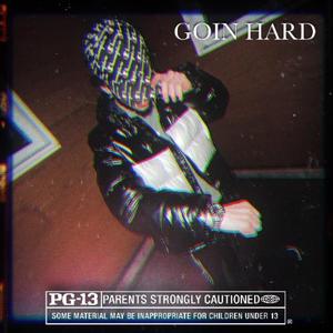 Goin Hard (Explicit)