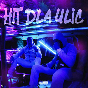 Hit Dla Ulic (Explicit)