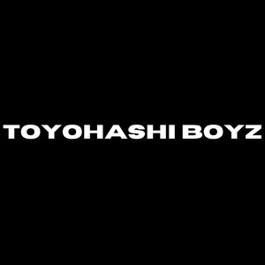 Toyohashi Boyz (Explicit)