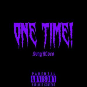 one time! (Explicit)