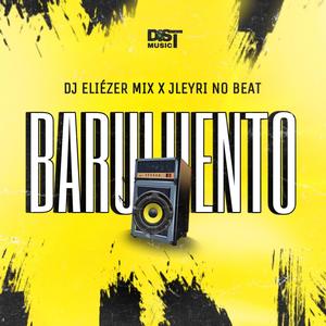 BARULHENTO (feat. Jleyri No Beat Oficial) (feat. Dj Eliézer Mix Oficial & Jleyri No Beat Oficial)