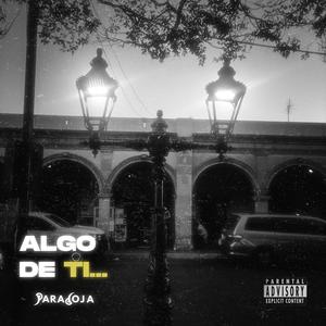 Algo de ti... (Explicit)