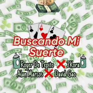 Buscando Mi Suerte (Explicit)