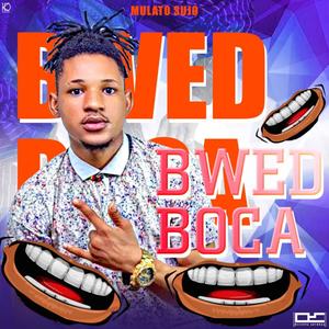 BWED BOCA (feat. Mulato Sujo) [Explicit]