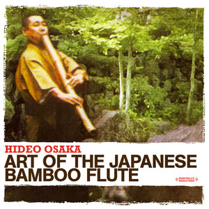 Art Of The Japanese Bamboo Flute (Digitally Remastered)