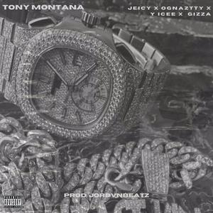 TONY MONTANA (feat. JordvnBeatz, Jeyci, Y-icee & Ognaztty) (Explicit)