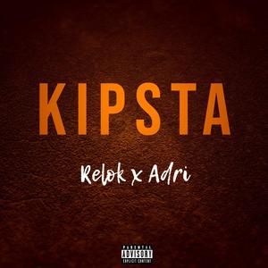 Kipsta(feat. Adri) (Explicit)