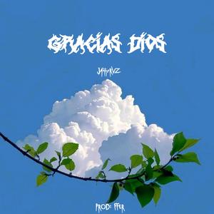 Gracias Dios (Explicit)