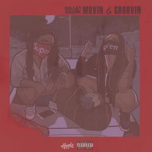 Movin & Groovin (Explicit)