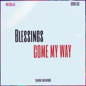 Blessings (Come my way) (feat. Kornelius)