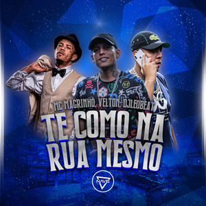 Te Como Na Rua Mesmo (Explicit)