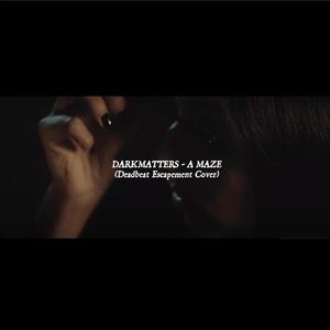 A Maze(feat. Deadbeat Escapement)