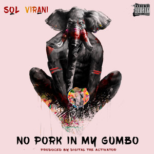 No Pork In My Gumbo (Explicit)