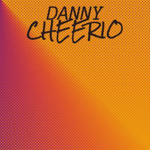 Danny Cheerio