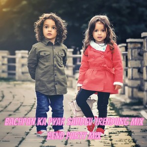 Bachpan Ka Pyar Sahdev Trending Mix Bend Party Mix