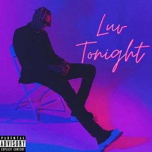 Luv Tonight (Explicit)