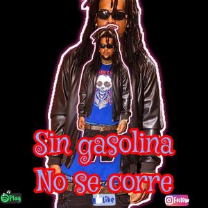 Sin Gasolina No se Corre