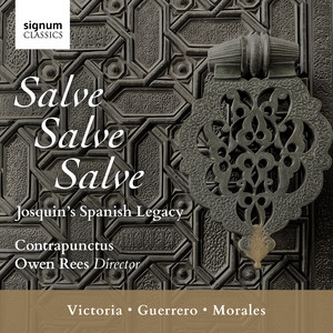 Salve, Salve, Salve: Josquin’s Spanish Legacy