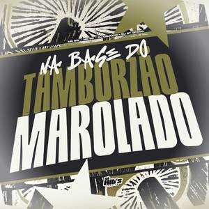 Na Base do Tamborzão Marolado (Explicit)
