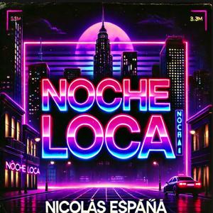 Noche loca (Explicit)