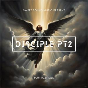Disciple Pt. 2 (Explicit)