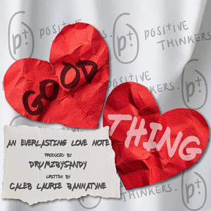 Good thing (feat. Drumzbysandy) [Explicit]