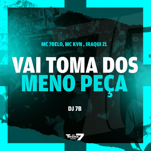 Vai Toma dos meno Peça (Explicit)