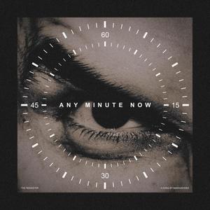 Any Minute Now (Explicit)