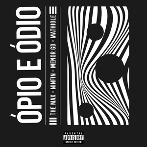 Ópio e Ódio (Explicit)