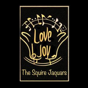 Love Joy (feat. The Squire Jaguars)