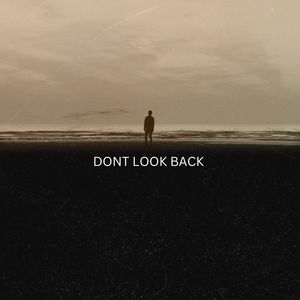 Dont look back