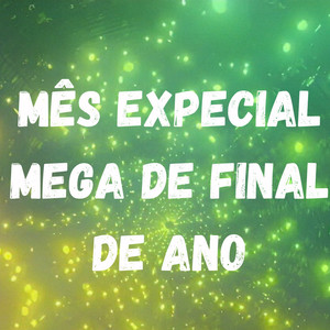 Mês Expecial Mega de Final de Ano (Explicit)