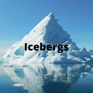 Icebergs