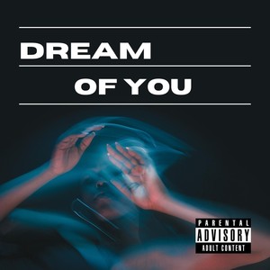 Dream of You (Explicit)