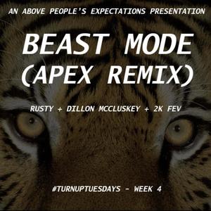 Beast Mode (feat. Rusty, Priddyboy Fev & Dillon McCluskey) (Remix|Explicit)