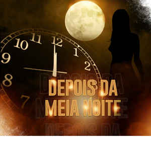 DEPOIS DA MEIA - NOITE (Explicit)